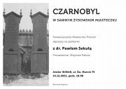 Czarnobyl. W dawnym żydowskim miasteczku. Spotkanie z dr. Pawłem Sekułą