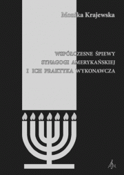 Śpiewy synagogi amerykańskiej (M.Krajewska, "Współczesne śpiewy synagogi amerykańskiej..."; rec.)
