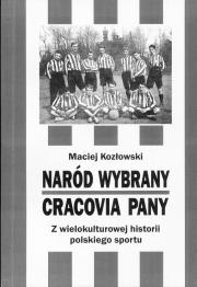Piłka z gwiazdą Dawida (rec. Maciej Kozłowski, „Naród wybrany Cracovia pany”)